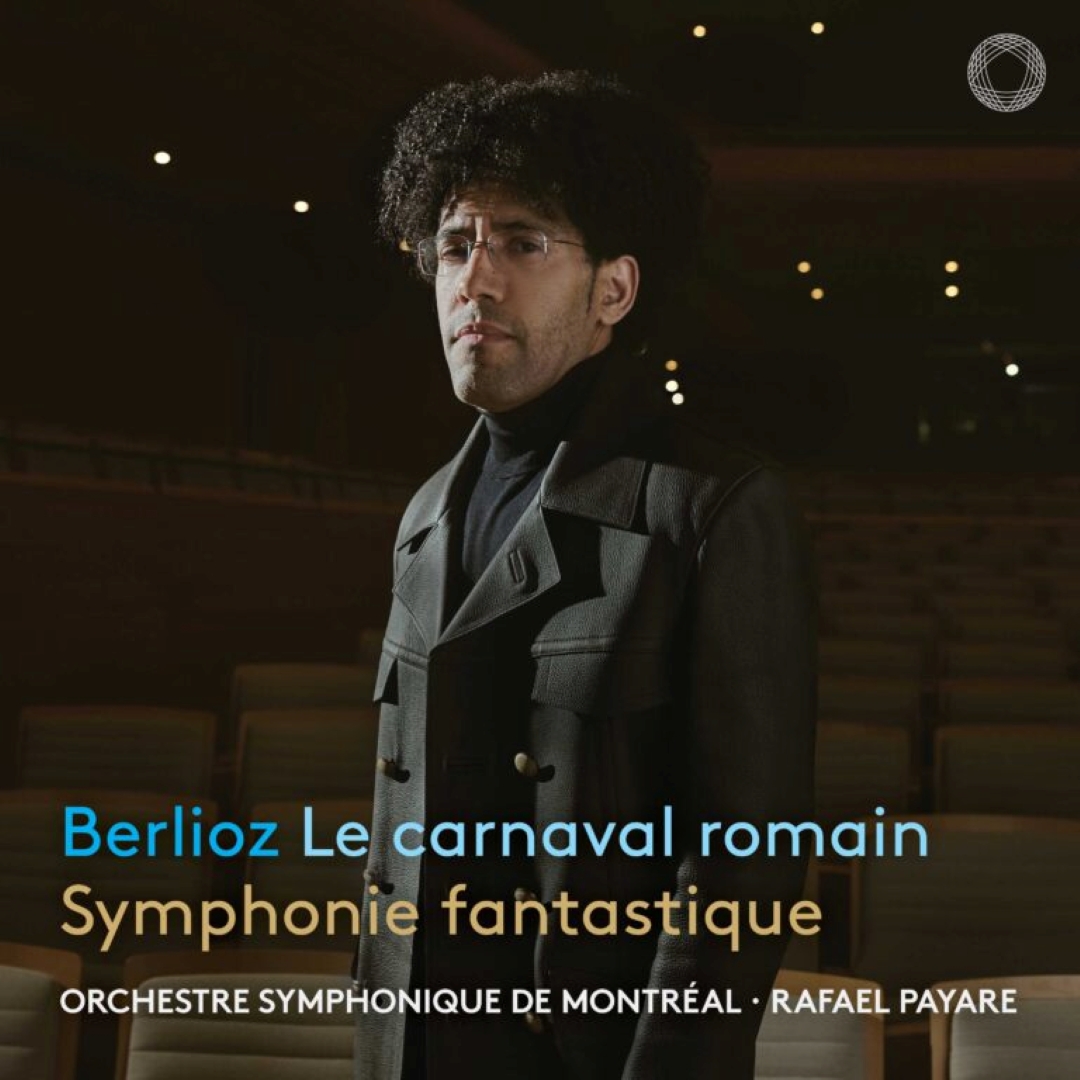 Berlioz – Le carnaval romain et Symphonie fantastique